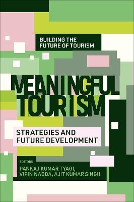 Meaningful Tourism: Strategies and Future Development - cover
