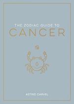 The Zodiac Guide to Cancer: The Ultimate Guide to Understanding Your Star Sign, Unlocking Your Destiny and Decoding the Wisdom of the Stars