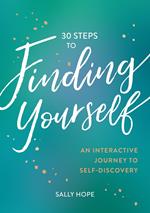30 Steps to Finding Yourself