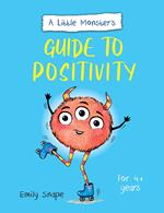 A Little Monster’s Guide to Positivity