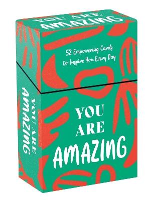 You Are Amazing: 52 Empowering Cards and Booklet to Inspire You Every Day - Summersdale Publishers - cover