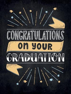 Congratulations on Your Graduation: Encouraging Quotes to Empower and Inspire - Summersdale Publishers - cover