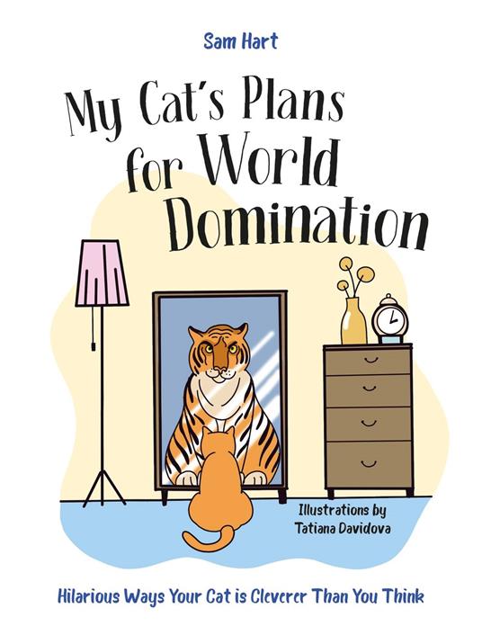 My Cat's Plans for World Domination