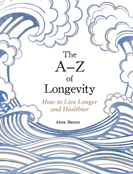 The A-Z of Longevity