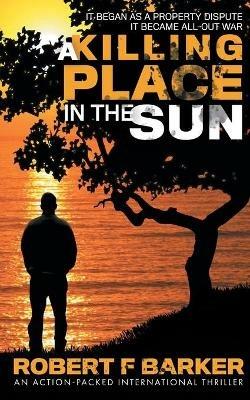 A Killing Place In The Sun - Robert F Barker - cover