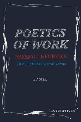 Poetics of Work - Noemi Lefebvre - cover