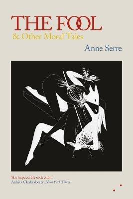 The Fool and Other Moral Tales - Anne Serre - cover