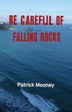 Be Careful of Falling Rocks