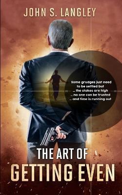 The Art of Getting Even - John Langley - cover