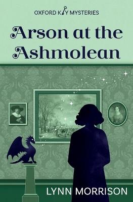 Arson at the Ashmolean - Lynn Morrison - cover