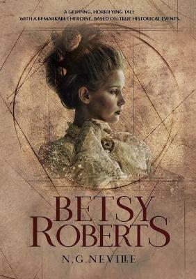 Betsy Roberts - N.G Neville - cover