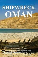 Shipwreck in Oman: A journal of the travels and sufferings of Daniel Saunders, Jun