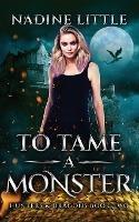 To Tame a Monster: A Dragon Shifter Paranormal Romance