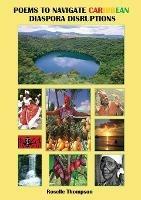 Libro in inglese Poems to Navigate Caribbean Diaspora Disruptions  - Roselle Thompson