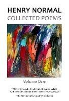 Collected Poems, Volume One - Henry Normal - cover