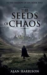 The Seeds of Chaos: In the Shadow of Sin: Book Two