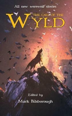 The Call of the Wyld - Holly Barratt,Liam Hogan - cover