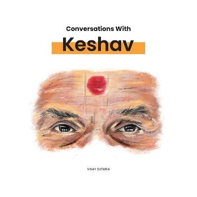 Conversations with Keshav: Part One - Vinay Sutaria - cover