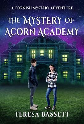 The Mystery of Acorn Academy - Teresa Bassett - cover