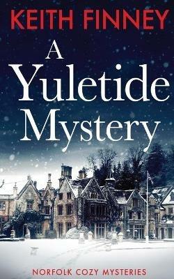 A Yuletide Mystery - Keith Finney - cover