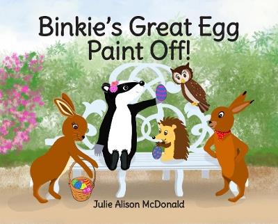 Binkie's Great Egg Paint Off!: Binkie and Friends' Adventures - Julie Alison McDonald - cover