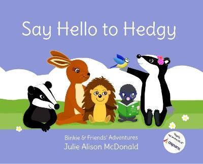 Say Hello to Hedgy - Julie Alison McDonald - cover