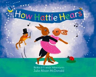How Hattie Hears - Julie Alison McDonald - cover