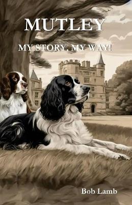 Mutley - My Story, My Way! - Bob Lamb - cover