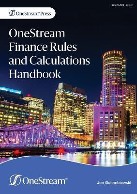 OneStream Finance Rules and Calculations Handbook - Jon Golembiewski - cover