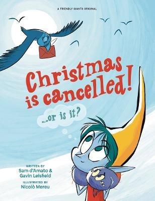 Christmas is Cancelled!: ... or is it? - Gavin Leisfield,Sam d'Amato - cover