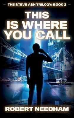This is Where You Call: A Poker Crime Thriller - Robert Needham - cover