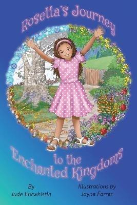 Rosetta's Journey to the Enchanted Kingdoms - Jude Entwhistle - cover