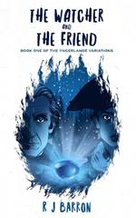 The Watcher and The Friend