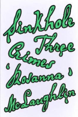 Sinkhole: Three Crimes - Rosanna McLaughlin - cover