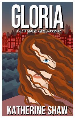 Gloria: A tale of suspense and self-discovery - cover