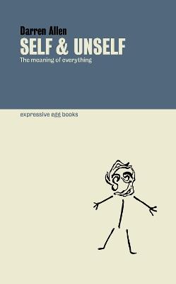 Self and Unself: The Meaning of Everything - cover