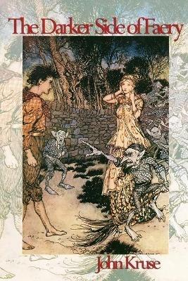 The Darker Side of Faery - John Kruse - cover