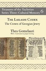 The Lailashi Codex: The Crown of Georgian Jewry