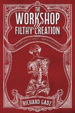 The Workshop of Filthy Creation