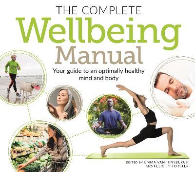 The Complete Wellbeing Manual: Your Guide to an Optimally Healthy Mind and Body - Emma Van Hinsbergh - cover