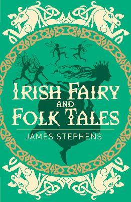 Irish Fairy and Folk Tales - James Stephens - cover