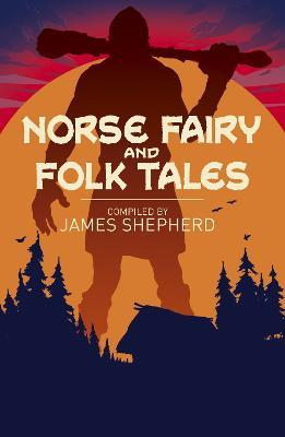 Norse Fairy & Folk Tales - George Webbe Dasent,Charles John Tibbits,Katharine Pyle - cover