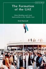 The Formation of the UAE: State-Building and Arab Nationalism in the Middle East