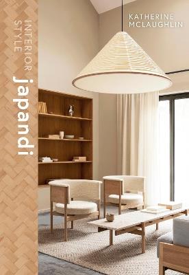 Interior Style: Japandi - Katherine McLaughlin - cover