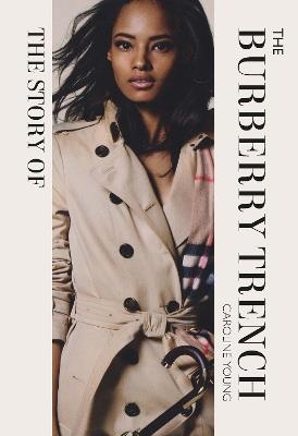 The Story of the Burberry Trench - Caroline Young - cover