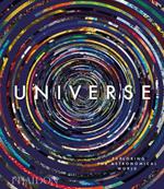 Universe. Exploring the astronomical world. Ediz. illustrata