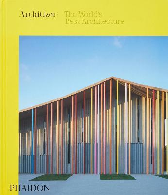 Architizer: The World's Best Architecture - Architizer - cover