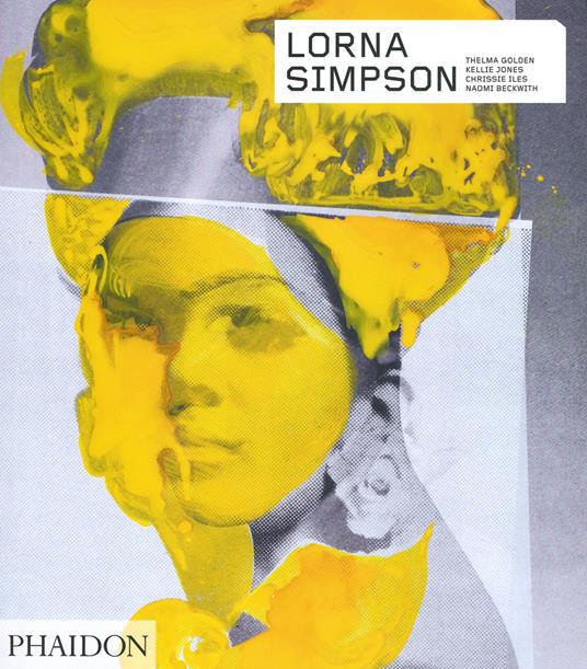 Lorna Simpson - Thelma Golden,Kellie Jones,Chrissie Iles - copertina