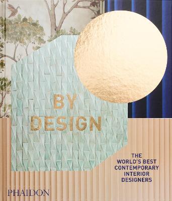 By design. The world’s best contemporary interior designers. Ediz. a colori - copertina