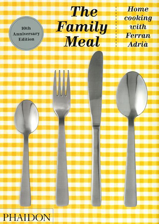 The family meal - Ferran Adrià - copertina
